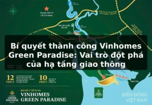 Bí quyết thành công Vinhomes Green Paradise: Vai trò đột phá của hạ tầng giao thông
