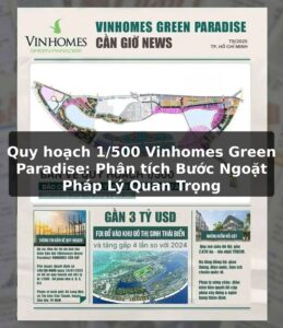 Quy hoạch 1/500 Vinhomes Green Paradise: Phân tích Bước Ngoặt Pháp Lý Quan Trọng